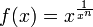 \!\ f(x) = x^{1 \over {x^n}}