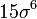15 \sigma^6