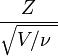 \frac{Z}{\sqrt{V/\nu\ }}