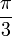 \frac{\pi}{3}