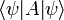 \langle \psi |A|\psi \rangle
