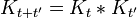 K_{t+t'} = K_{t}*K_{t'}
\,
