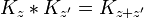 K_z * K_{z'} = K_{z+z'}
\,