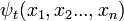\psi_t(x_1,x_2...,x_n)
\,